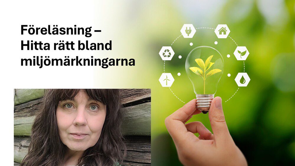 Hitta rätt bland miljömärkningarna - Föreläsning Information